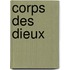 Corps Des Dieux