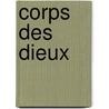 Corps Des Dieux door Gall Collectifs