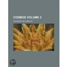 Cosmos Volume 2 door Professor Alexander Von Humboldt