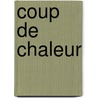 Coup de Chaleur by Ed Mcbain