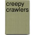 Creepy Crawlers