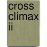 Cross Climax Ii door Tiana Laveen