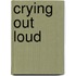Crying Out Loud