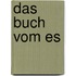 Das Buch vom Es