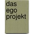 Das Ego Projekt