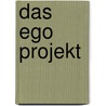 Das Ego Projekt by Peter Ziese