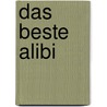 Das beste Alibi by Gisela K. Wolf