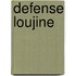 Defense Loujine