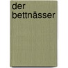 Der Bettnässer door Florian Russi