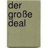 Der Große Deal door Andreas Beck