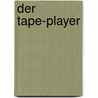 Der Tape-player door Oliver Jeskulke