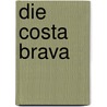 Die Costa Brava door Llatzer Moix