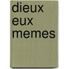 Dieux Eux Memes door Asaac Asimov