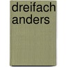 Dreifach anders by Matthias Jenke