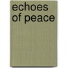 Echoes of Peace by Helen F. Boyden
