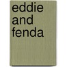 Eddie And Fenda door Jonny Zucker