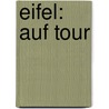 Eifel: Auf Tour door Peter Burggraaff