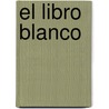 El Libro Blanco by Jean Cocteau