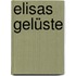 Elisas Gelüste
