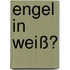 Engel in Weiß?