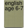 English Age 6-7 door Louis Fidge