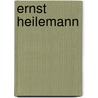 Ernst Heilemann by Hans-Ulrich Bauer