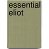 Essential Eliot door Thomas Stearns Eliot