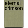 Eternal Crimson door Sarah Snyder