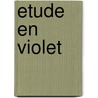 Etude En Violet by M. Oliver