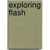 Exploring Flash door James Mohler