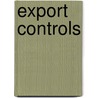 Export Controls door United States General Accounting Office