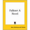 Falkner A Novel door Mary Shelley