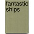 Fantastic Ships