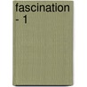Fascination - 1 by Stephenie Meyer