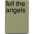 Fell the Angels