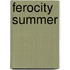 Ferocity Summer