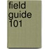 Field Guide 101