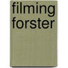 Filming Forster door Earl Ingersoll