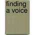 Finding A Voice