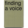 Finding A Voice by Not Available