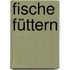 Fische füttern