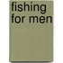 Fishing for Men