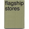 Flagship Stores by Georg Wurm