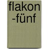 Flakon  -fünf door Leo Hoeninger