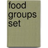 Food Groups Set door Lola M. Schaefer