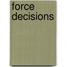 Force Decisions door Uk King'S. College London