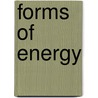 Forms of Energy door Seymour Rosen