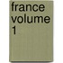 France Volume 1