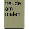 Freude am Malen door Jörg Becker