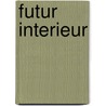 Futur Interieur door Christopher Priest